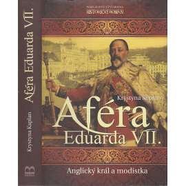 Aféra Eduarda VII. - Anglický král a modistka