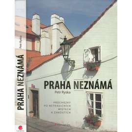 Praha neznámá Praha neznámá