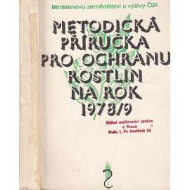 Metodická příručka pro ochranu rostlin na rok 1978/9