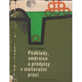 Podklady, směrnice a předpisy v meliorační praxi