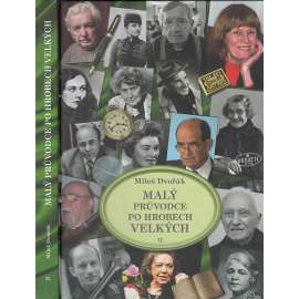 Malý průvodce po hrobech velkých II. (Ladislav Smoljak, Jiřina Jirásková a další.) Malý průvodce po hrobech velkých II. (Ladislav Smoljak, Jiřina Jirásková a další.)