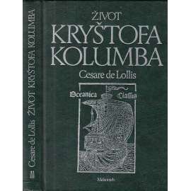 Život Kryštofa Kolumba [Kryštof Kolumbus - mořeplavec, objevení Ameriky]