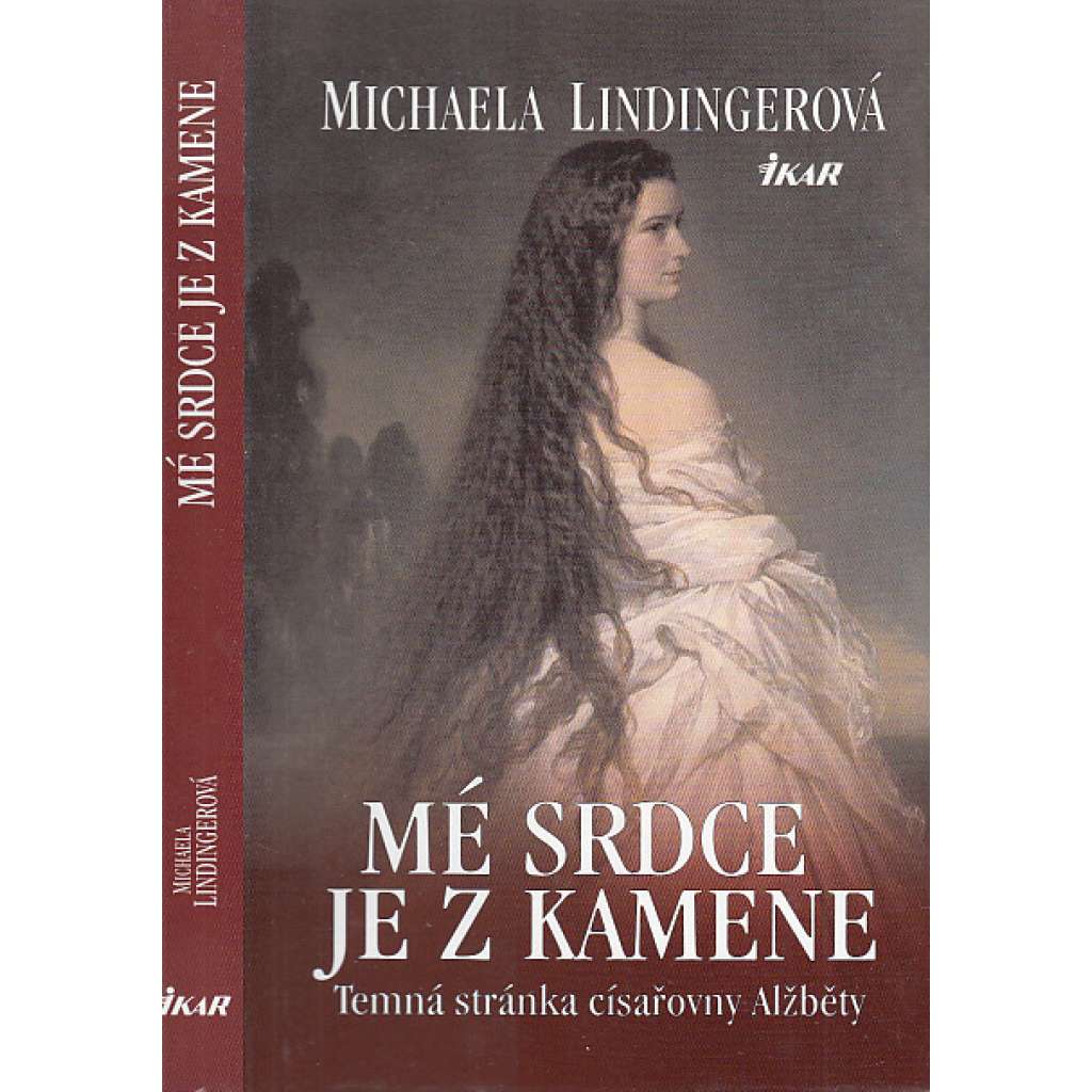 Mé srdce je z kamene ( císařovna Alžběta Sisi) Mé srdce je z kamene ( císařovna Alžběta Sisi)