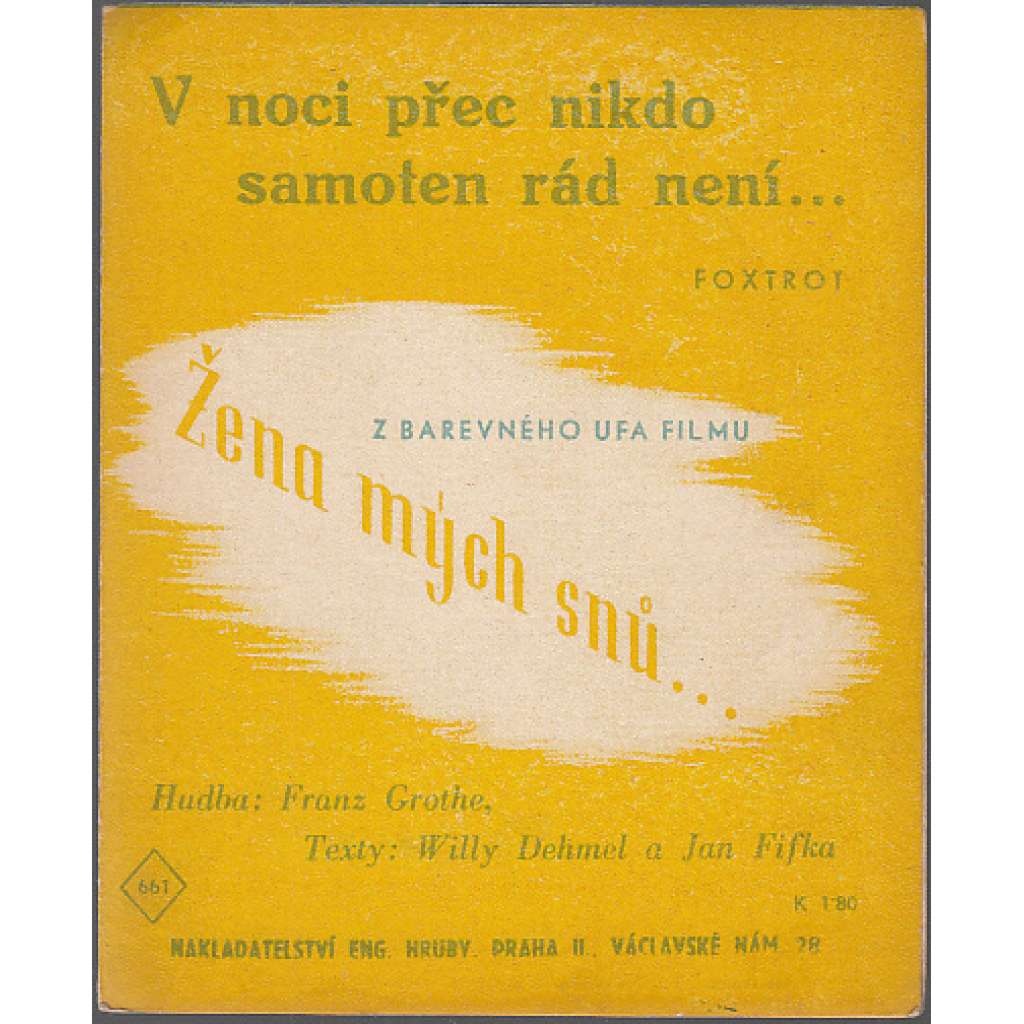 V noci přec nikdo samoten rád není