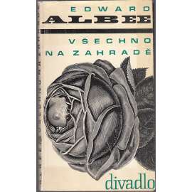 Všechno na zahradě (edice Divadlo, sv. 121, Orbis 1968)