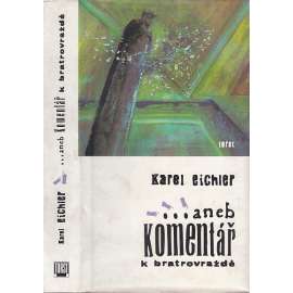 ...aneb komentář k bratrovraždě
