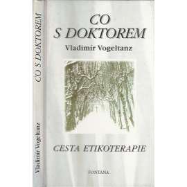 Co s doktorem Cesta etikoterapie Co s doktorem Cesta etikoterapie
