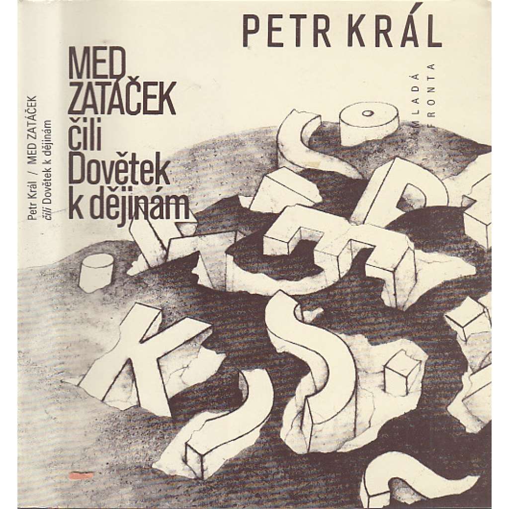 Med zatáček čili Dovětek k dějinám