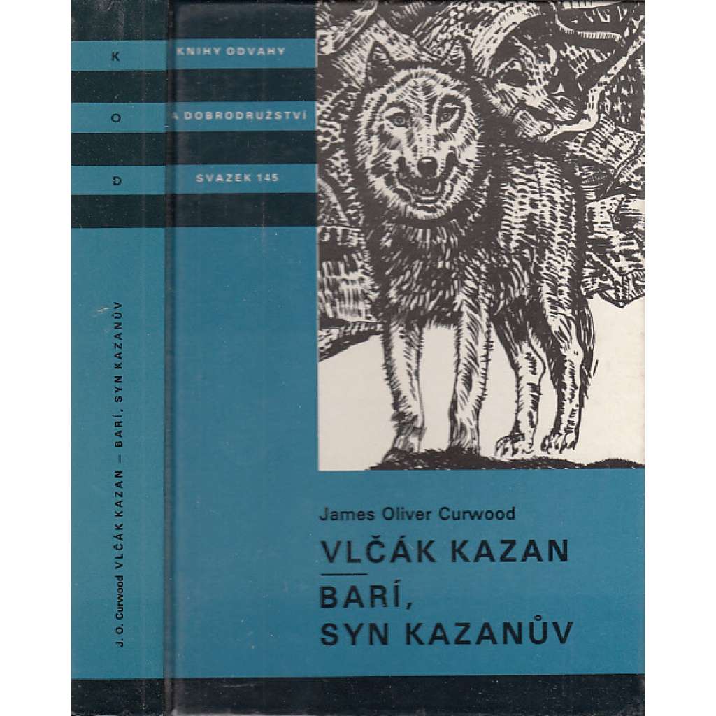 Vlčák Kazan - Barí, syn Kazanův (edice KOD, sv. 145, Knihy odvahy a dobrodružství)