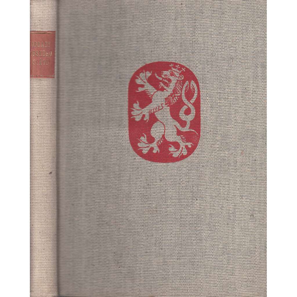 Obrazy českého státu od r. 1526 do r. 1918 (obrazy z českých dějin, české historie)