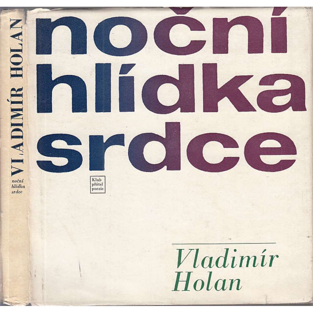 Noční hlídka srdce [Vladimír Holan - výbor z poesie, Edice Klub přátel poezie; ilustroval František Tichý; básně, verše]