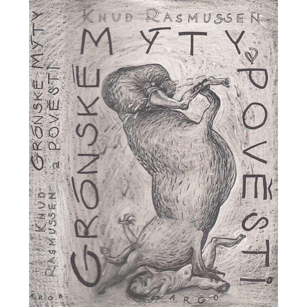 Grónské mýty a pověsti (Gronsko, Inuité) Grónské mýty a pověsti (Gronsko, Inuité)