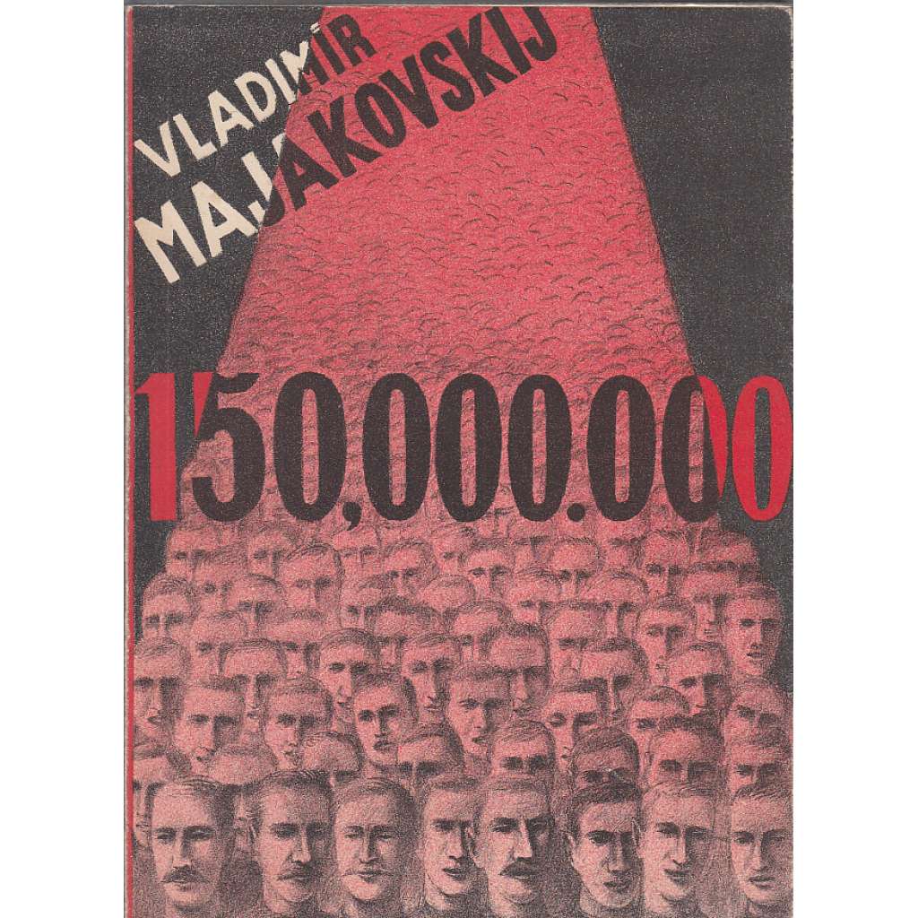 Vladimír Majakovskij: 150,000.000 - revoluční epos