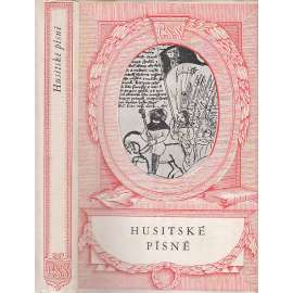 Husitské písně (edice: Národní klenotnice, sv. 60) (husitství, hudba, mj. Písně husitské revoluce, Duchovní písně husitské doby, Hospodine, pomiluj ny! Svatý Václave!, Ktož jsú boží bojovníci)