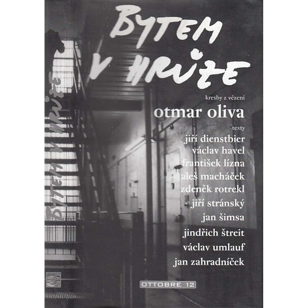 Bytem v hrůze. Kresby z vězení Otmar Oliva.