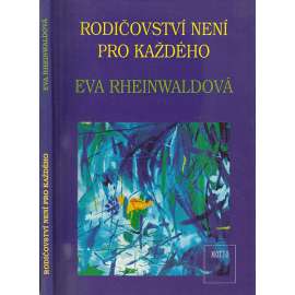 Rodičovství není pro každého