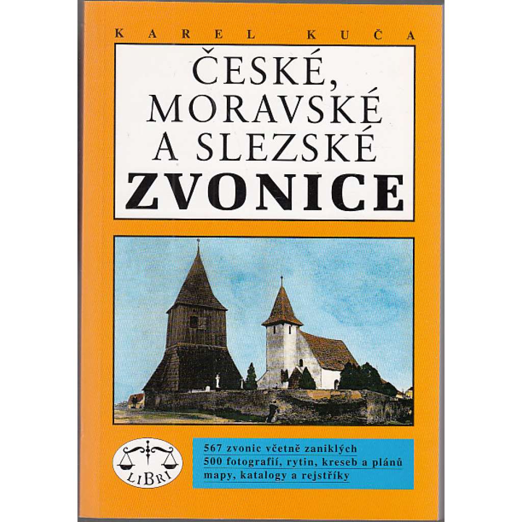 České, moravské a slezské zvonice [567 zvonic; církevní architektura, stavby dřevěné i zděné, lidová architektura, kostely]