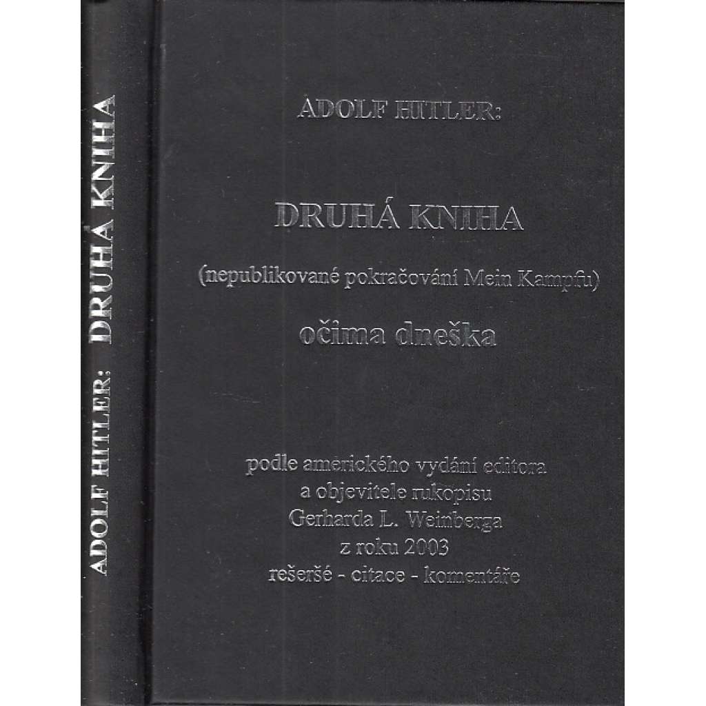 Adolf Hitler: Druhá kniha (nepublikované pokračování Mein Kampf) očima dneška