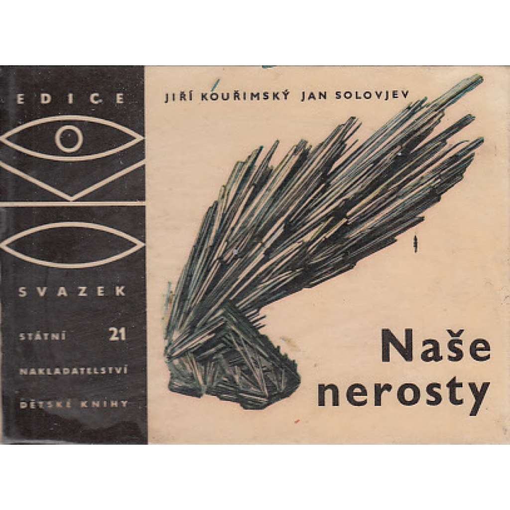 Naše nerosty  (edice OKO sv. 21 )