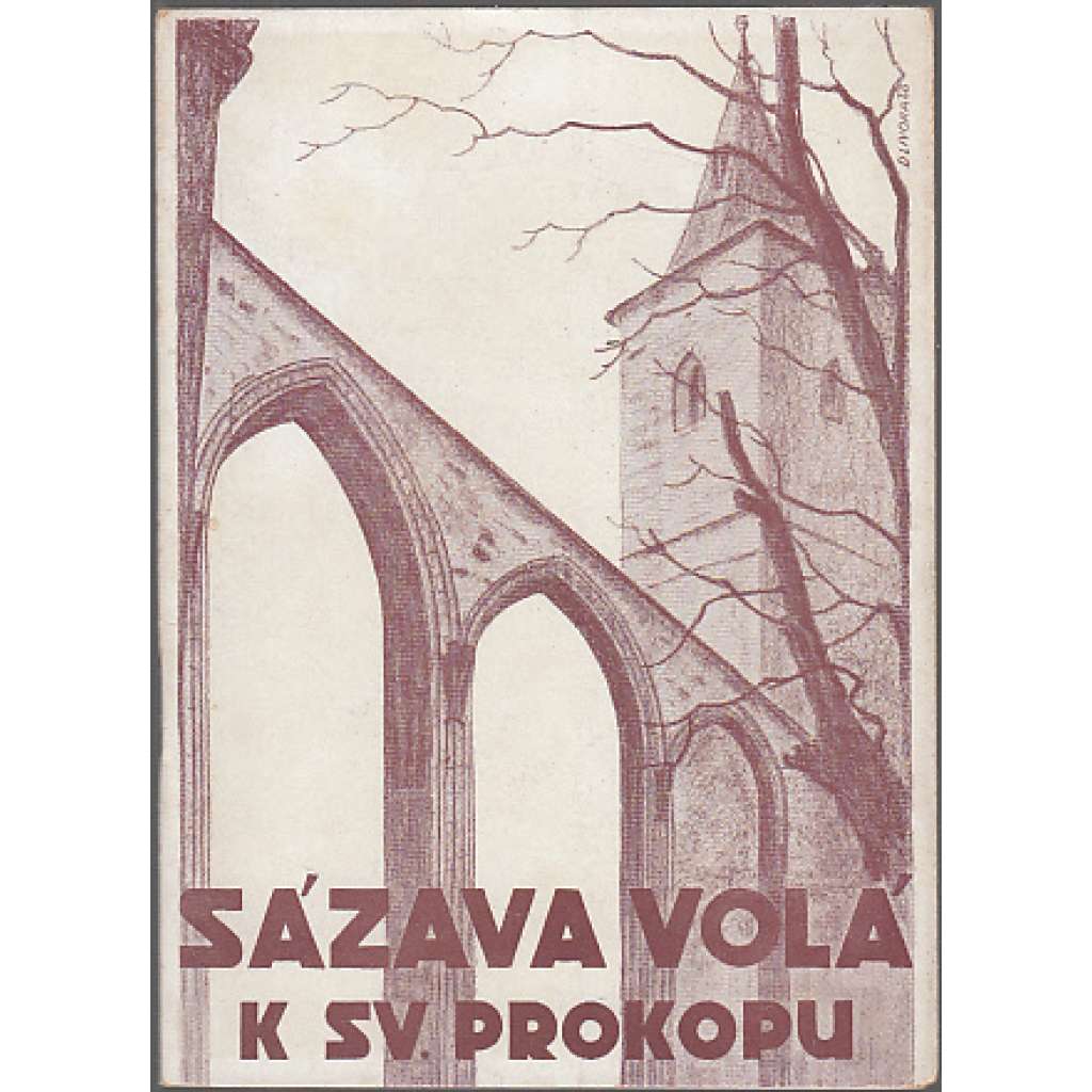 Sázava volá k sv. Prokopu (Sázavský klášter - průvodce)