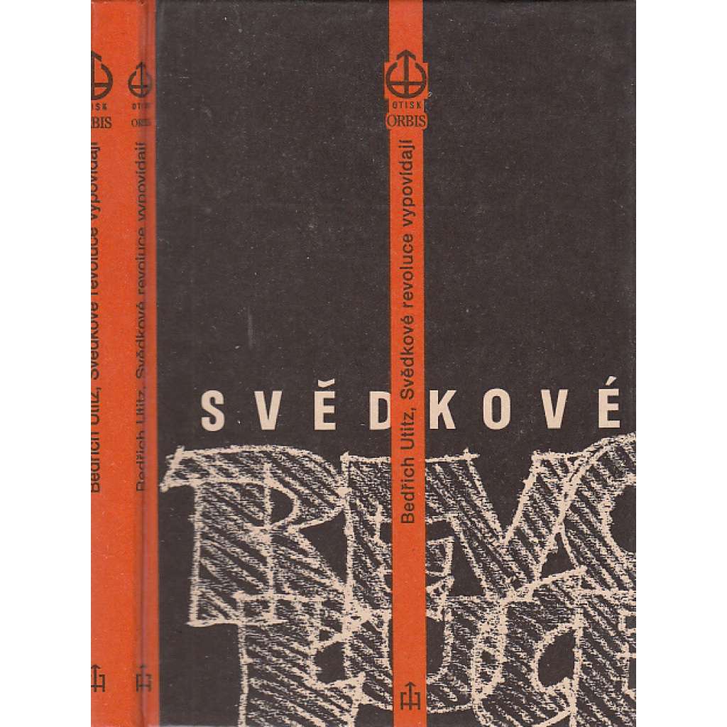 Svědkové revoluce vypovídají [Lenin ,Stalin ve vzpomínkách současníků]