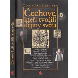 Čechové, kteří tvořili dějiny světa