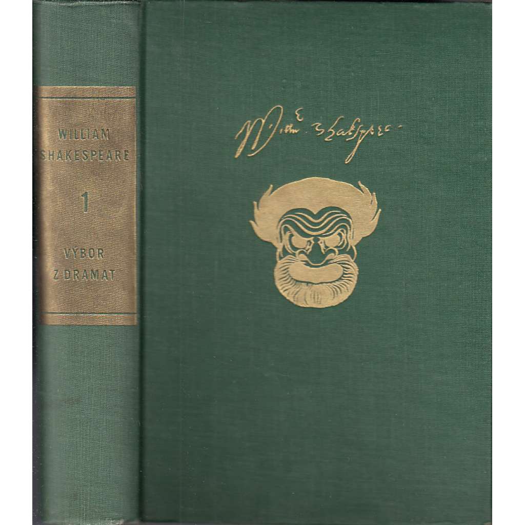 Výbor z dramat I - William Shakespeare - Zkrocení zlé ženy - Sen noci svatojánské. Benátský kupec. Jak se vám líbí. Večer tříkrálový nebo cokoli chcete. Veselé windsorské paničky