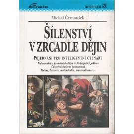 Šílenství v zrcadle dějin