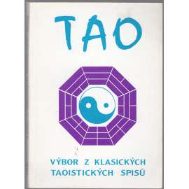 TAO - výbor z klasických taoistických spisů
