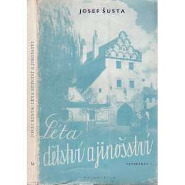 Léta dětství a jinošství [Josef Šusta - vzpomínky na mládí v jižních Čechách - Třeboň]