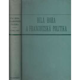 Bílá Hora a francouzská politika...