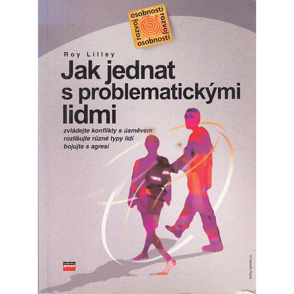 Jak jednat s problematickými lidmi