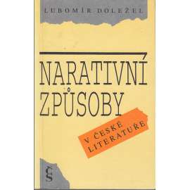 Narativní způsoby v české literatuře Narativní způsoby v české literatuře
