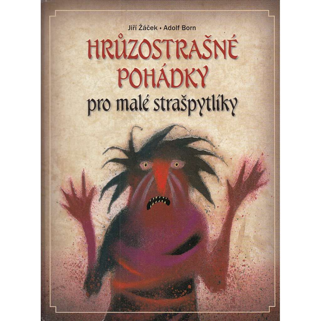 Hrůzostrašné pohádky pro malé strašpytlíky