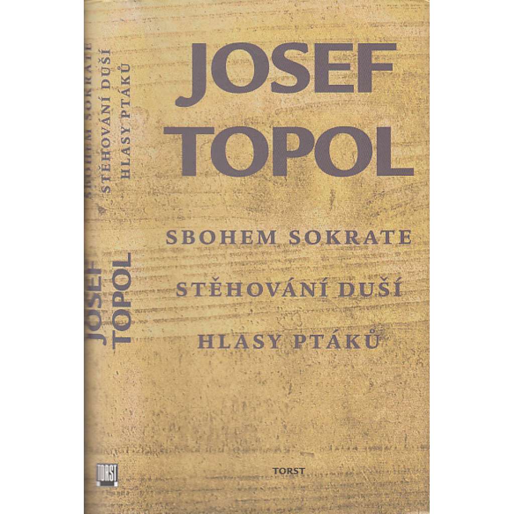 Sbohem, Sokrate, Stěhování duší, Hlasy ptáků [Josef Topol, tři dramata; divadelní hry]