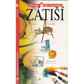 Zátiší - Příručka pro výtvarníky