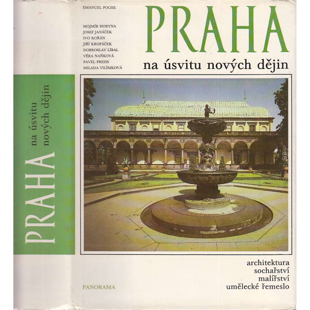 Praha na úsvitu nových dějin (renesance, baroko) - Architektura, sochařství, malířství, užité umění 16.-18. století (čtvero knih o Praze) Praha na úsvitu nových dějin (renesance, baroko) - Architektura, sochařství, malířství, užité umění 16.-18. století (čtvero knih o Praze)