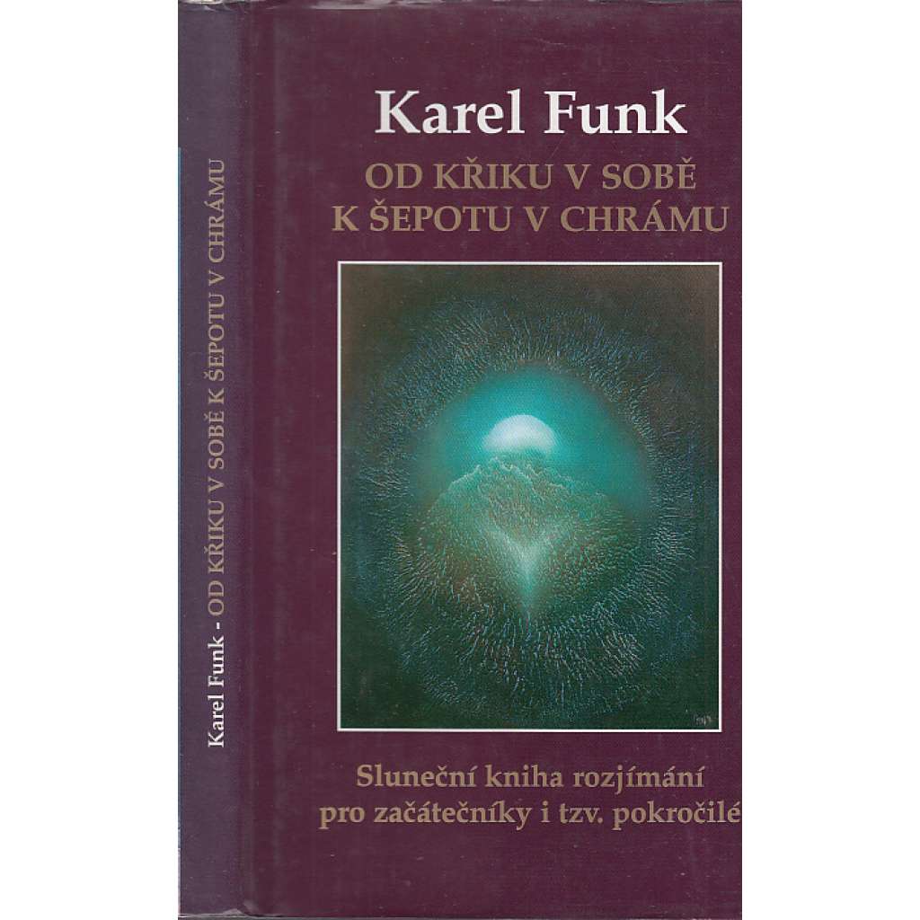 Od křiku v sobě k šepotu v chrámu