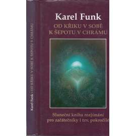 Od křiku v sobě k šepotu v chrámu