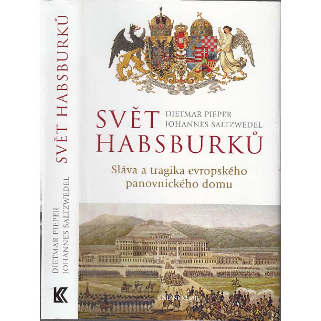 Svět Habsburků (Habsburkové - panovnická dynastie)