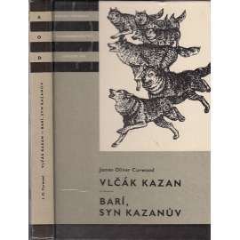 Vlčák Kazan - Barí, syn Kazanův (edice KOD, sv. 145, Knihy odvahy a dobrodružství) HOL