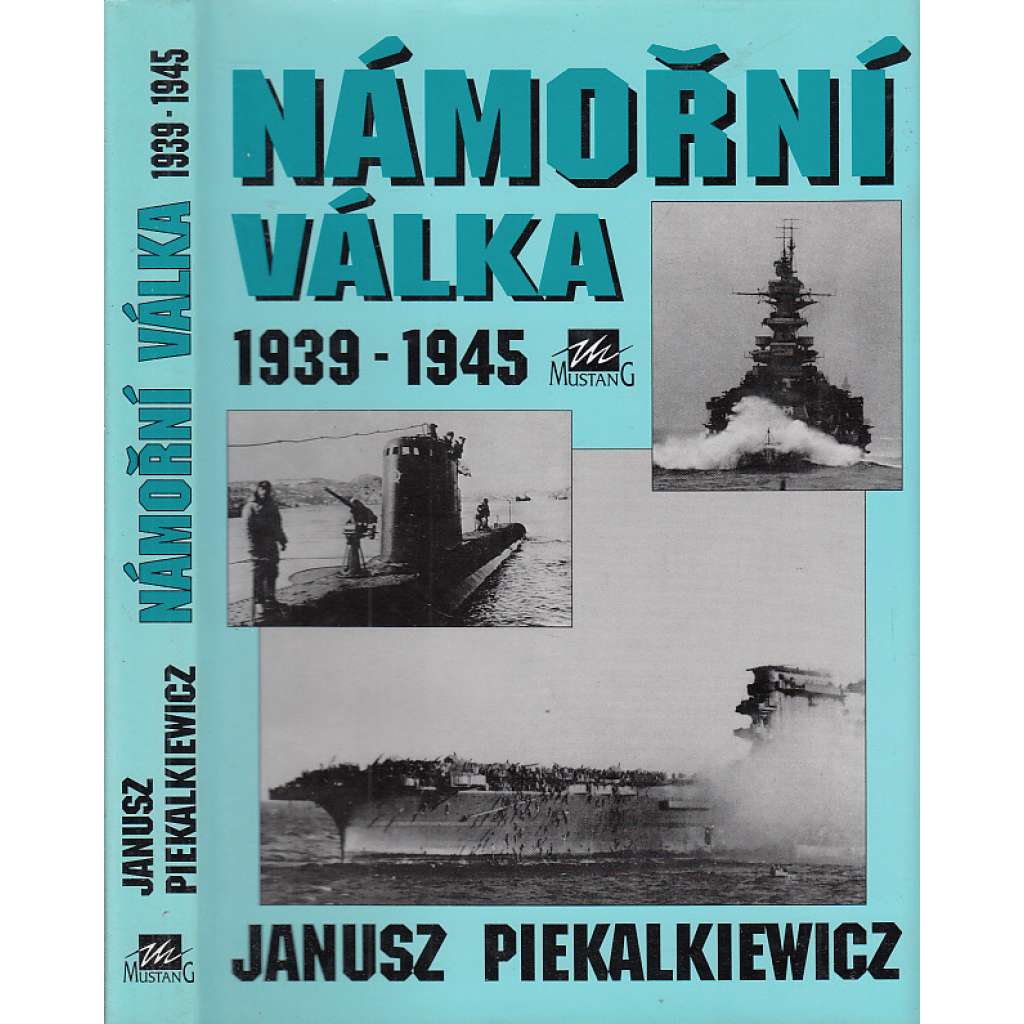 Námořní válka 1939-1945 [Obsah - válečné loďstvo, druhá světová válka, lodě, ponorky]