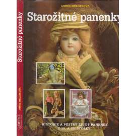 Starožitné panenky [historie panenek z 19. a 20. stol. - sběratelství hraček; hračky starožitnosti]  HOL.