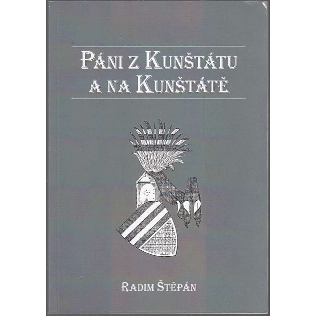 Páni z Kunštátu a na Kunštátě (šlechta, šlechtický rod, Morava) Páni z Kunštátu a na Kunštátě (šlechta, šlechtický rod, Morava)