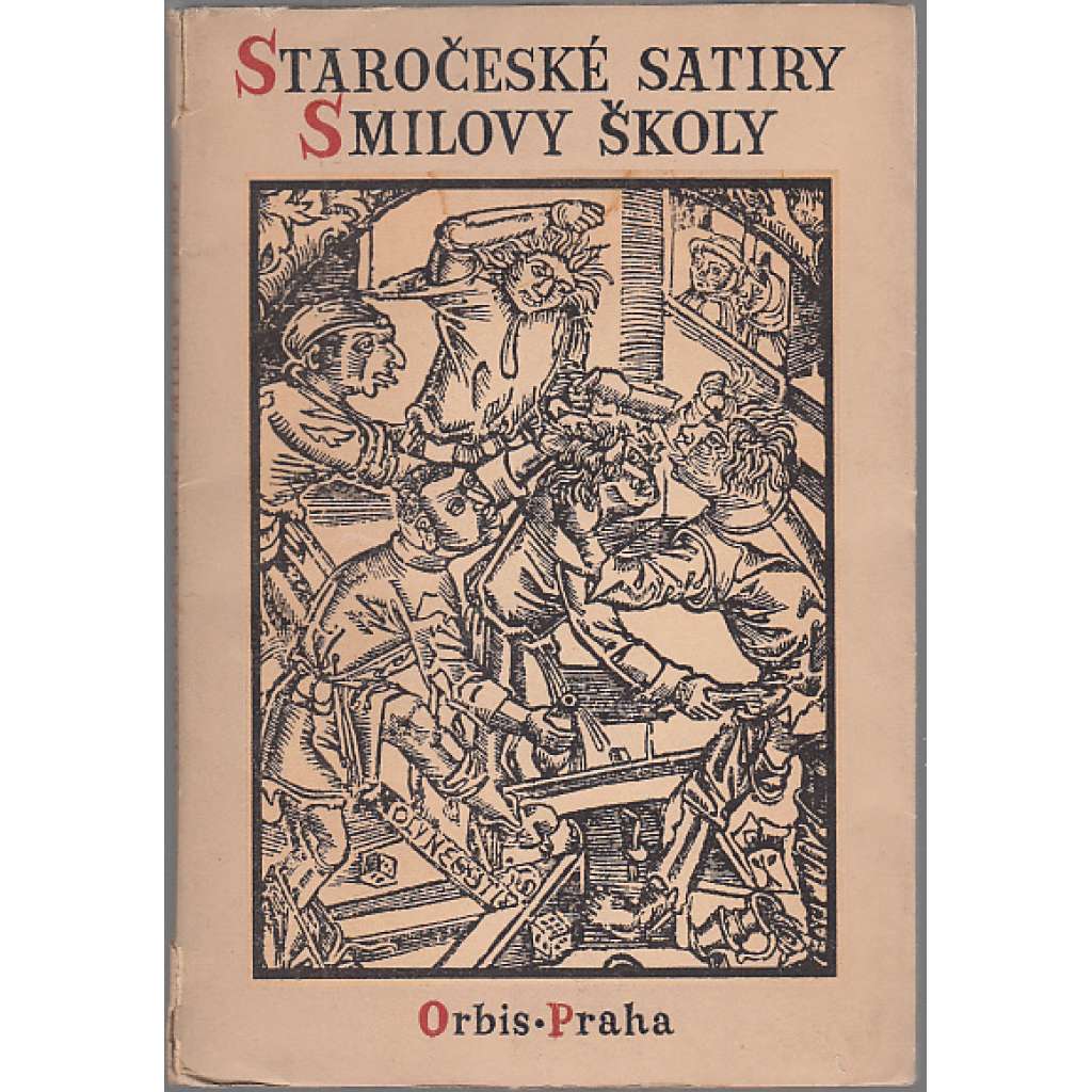 Staročeské satiry Smilovy školy (edice Památky staré literatury české) Staročeské satiry Smilovy školy (edice Památky staré literatury české)