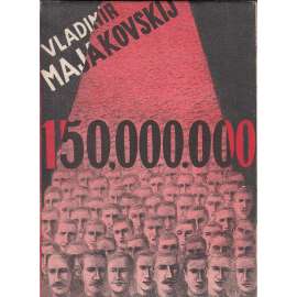 Vladimír Majakovskij: 150,000.000 - revoluční epos