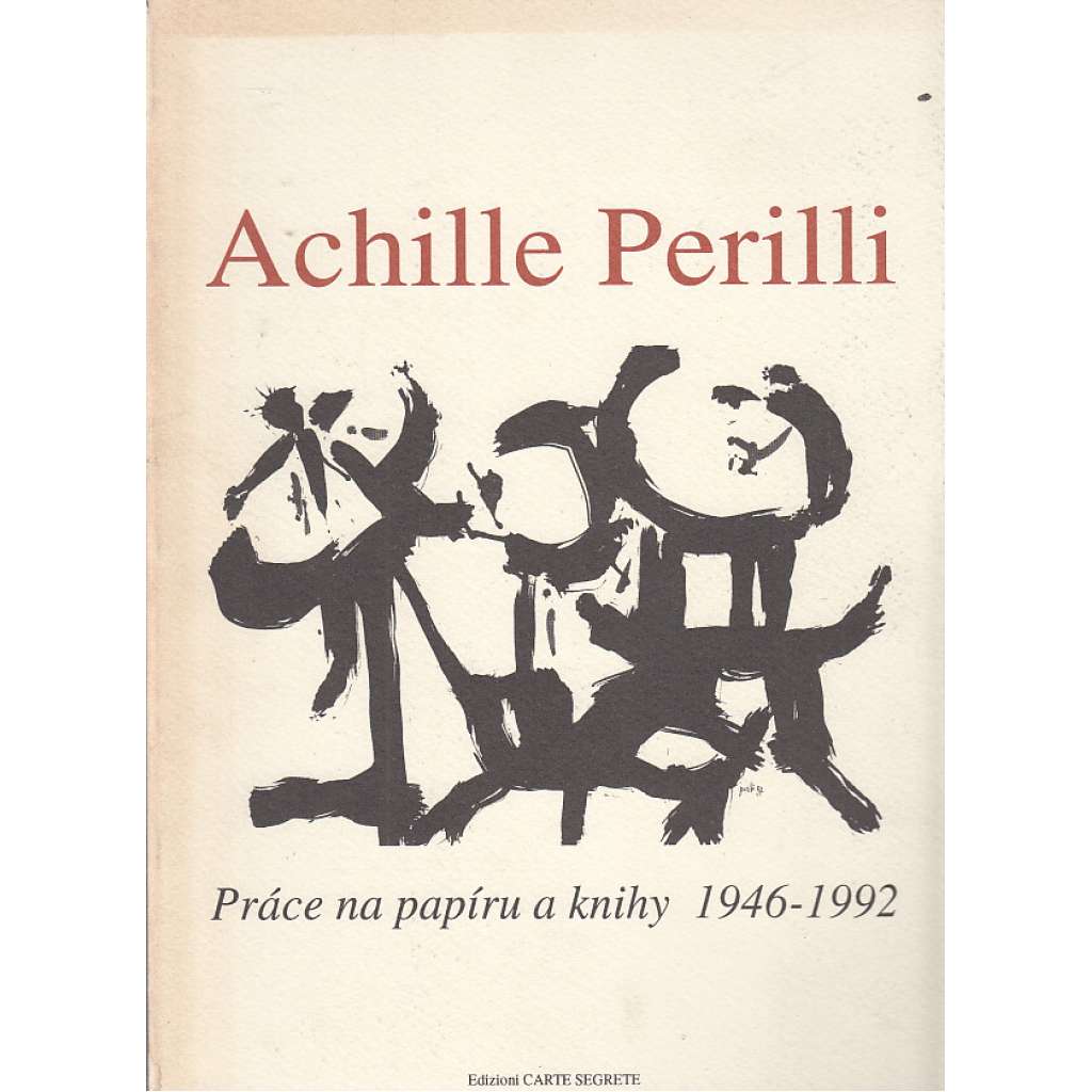 Achille Perilli: Práce na papíru a knihy 1946-1992