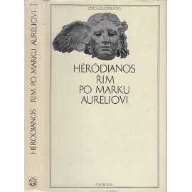 Řím po Marku Aureliovi (Antická knihovna, sv. 30)