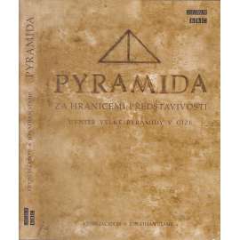 Pyramida - Za hranicemi představivosti (egyptologie, starověký Egypt) Uvnitř Velké pyramidy v Gíze