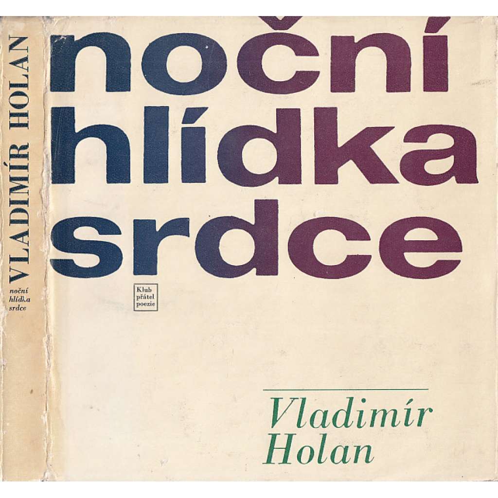 Noční hlídka srdce (Vladimír Holan - výbor z poezie, ilustroval František Tichý)